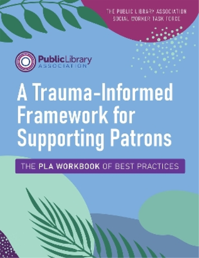 A trauma-informed Framework for Supporting Patrons book cover