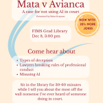 Mata v Avianca, a case for not using AI in court. Presented by Briar Grayson on December 8th at 3:00pm in the FIMS grad library. Now with 20% more jokes. Come hear about types of deception, lawyers breaking the rules of professional conduct, misusing AI. Sit in the library for 30-60 minutes while I tell you about the most off the wall nonsense I've ever heard of someone doing in court.